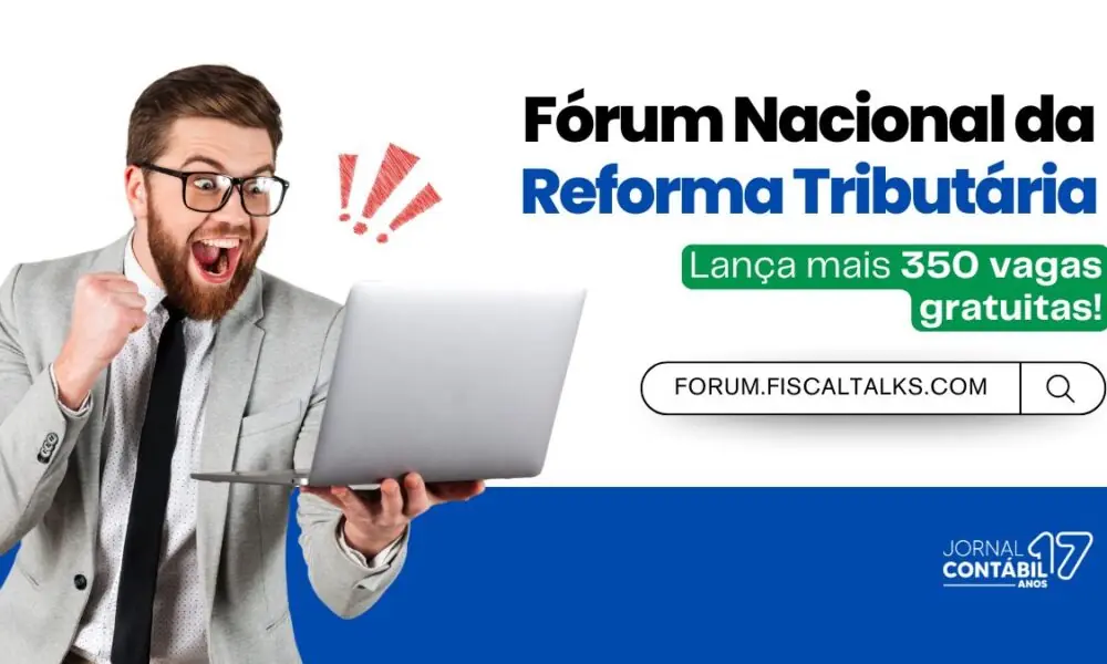 Fórum Nacional de Reforma Tributária Abre 350 Vagas Gratuitas em Resposta a Demanda Recorde