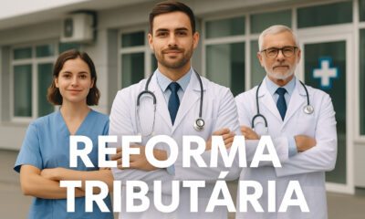 Reforma Tributária e o Setor de Saúde: Impactos Profundos e Necessidade de Adaptação Estratégica