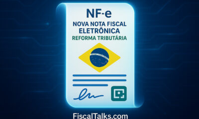 Nota Fiscal Eletrônica (NF-e): Novas Regras da Reforma Tributária Começam a Ser Testadas em Julho