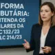 Reforma Tributária: Entenda os Pilares da EC 132/23 e LC 214/23 (Curso Grátis)