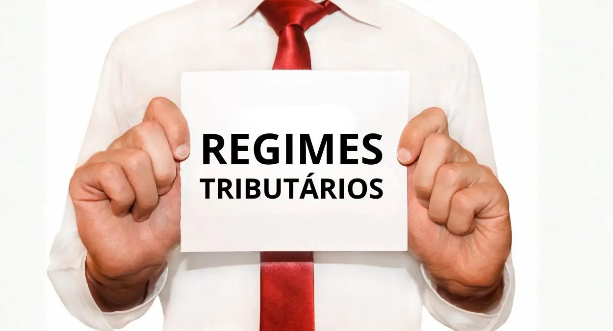 Regimes tributários quais são e o que muda com a Reforma Tributária