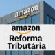 Reforma Tributária: Amazon AWS Anuncia Mudanças no Faturamento a Partir de 2026