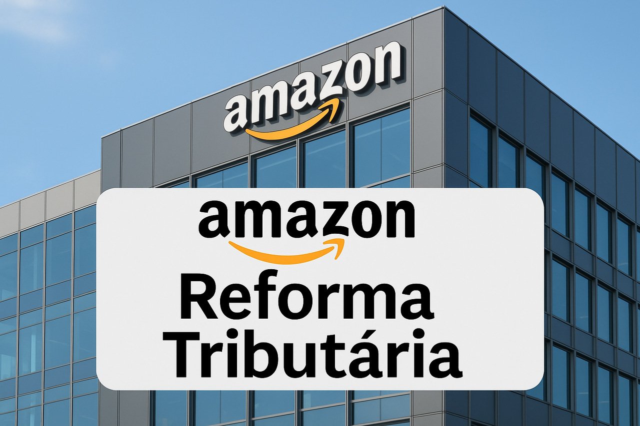 Reforma Tributária: Amazon AWS Anuncia Mudanças no Faturamento a Partir de 2026